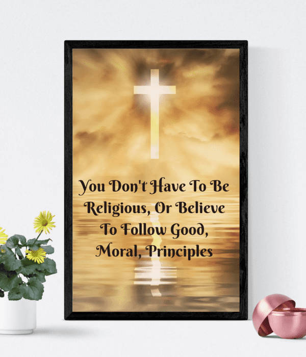You Don’t Have To Be Religious