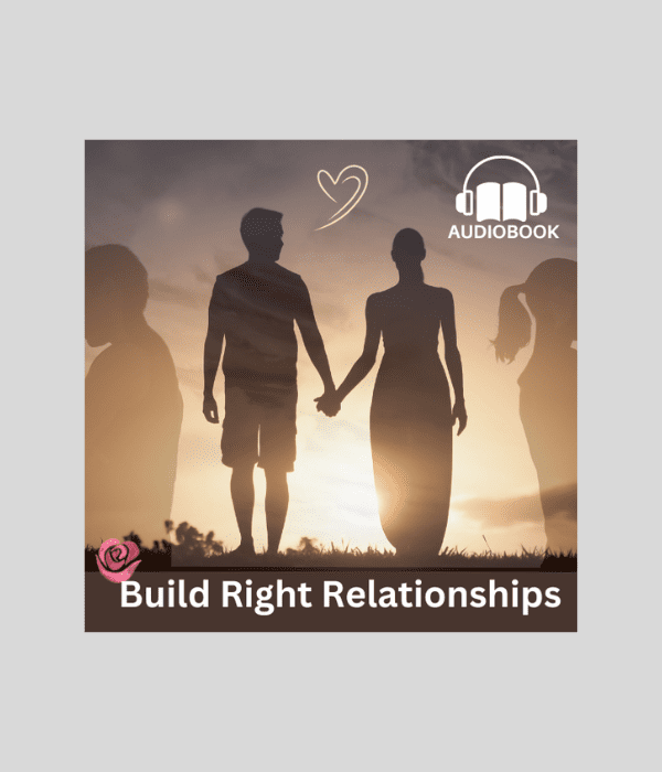 Build Right Relationships