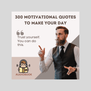 300 Motivational quotes