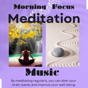 Morning Focus Meditation Music