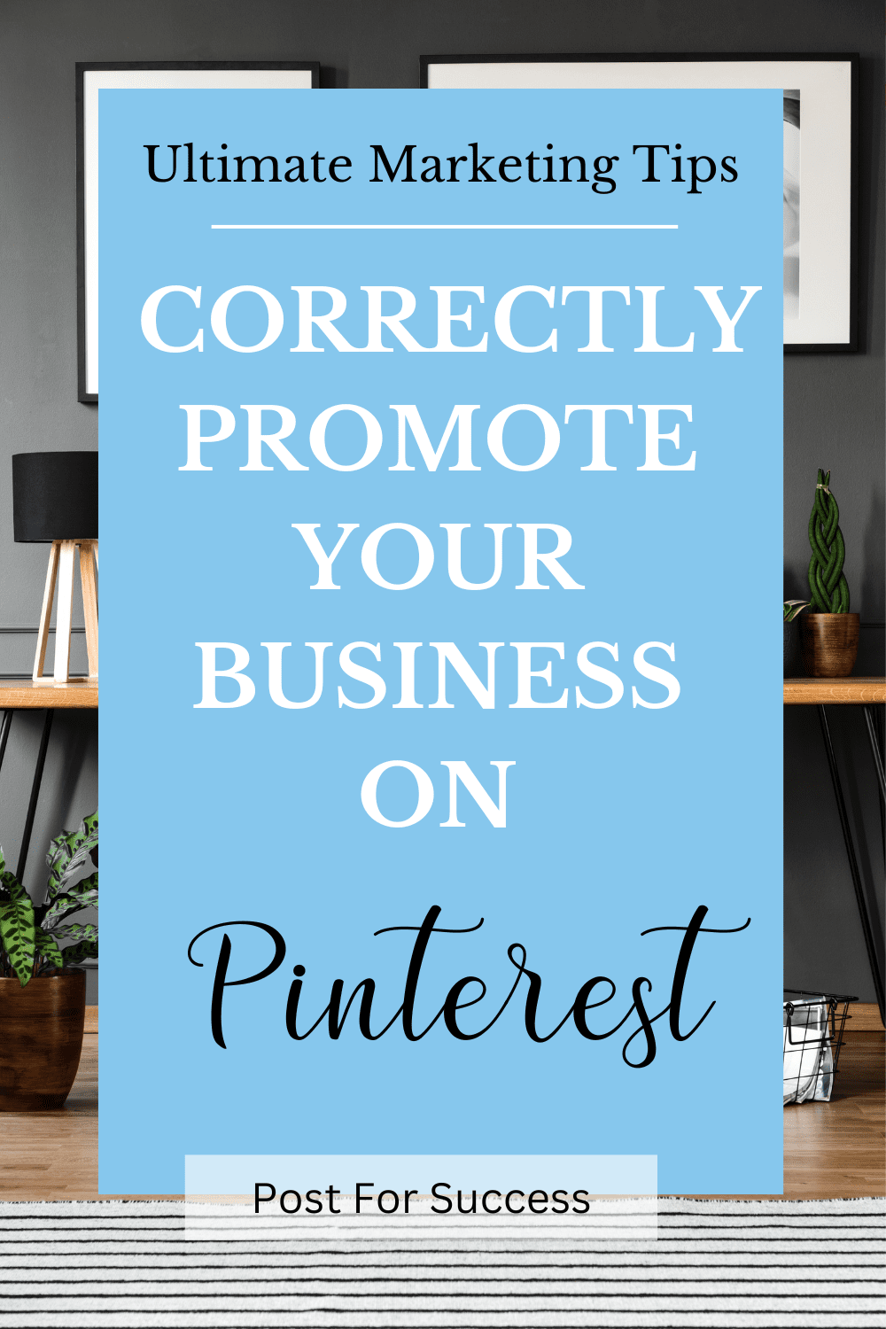 03 CORRECTLY PROMOTE YOUR BUSINESS ON PINTEREST